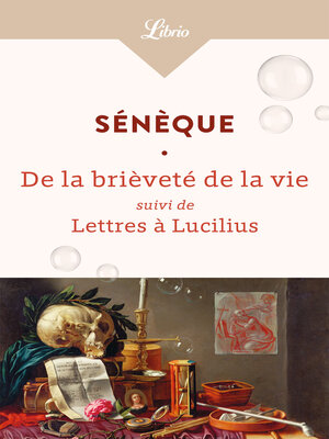 cover image of La Brièveté de la vie suivi de Lettres à Lucilius